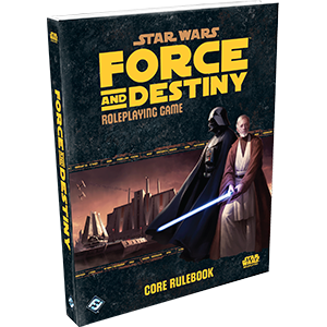 Star Wars Force and Destiny RPG Core Rulebook